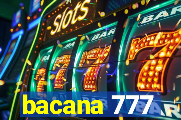 bacana 777